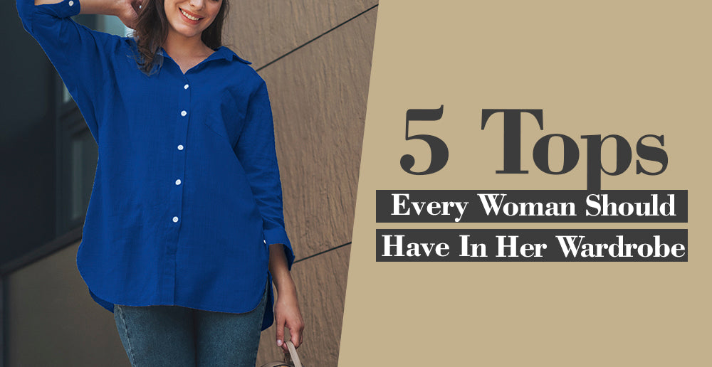 Woman in blue shirt: '5 Must-Have Wardrobe Tops'